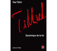 Dynamique de la foi - Paul Tillich - Labor Et Fides - broché - Essai