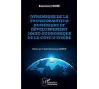 Bassémory Koné – Dynamique de la transformation numérique de la Côte d'Ivoire – Étude – Broché