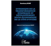 Bassémory Koné – Dynamique de la transformation numérique de la Côte d'Ivoire – Étude – Broché