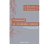 Dynamique de l'économie chinoise Croissance, cycles et crises de 1949 à nos jours - Rémy Herrera - Critiques Eds - broché - Etude