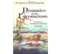 Dynamique de l'Inconscient : Séminaires d'Astrologie Psychologique Volume 2