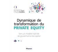 Dynamique de transformation du Private Equity: Vers un modèle hybride de gouvernance du capital