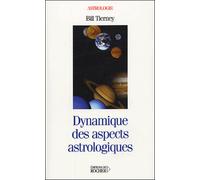 Dynamique des aspects astrologiques - Bill Tierney - Rocher Eds Du - broché - Livre
