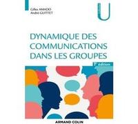 Dynamique des communications dans les groupes Gilles Amado (Auteur), André Guittet (Auteur)