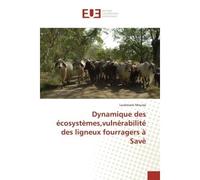 Dynamique des écosystèmes,vulnérabilité des ligneux fourragers à Savè - Loukmane Moussa - Universitaires Europeennes - broché - Etude