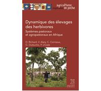 Dynamique des élevages pastoraux et agropastoraux en Afrique intertropicale Systemes pastoraux et agropastoraux en afrique - Didier Richard - Quae - broché - Guide