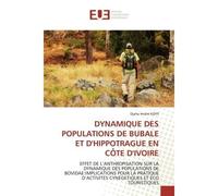 Dynamique des populations de bubale et d'hippotrague en côte d'ivoire Effet de l'anthropisation sur la dynamique des populations de bovidae:implications pour la pratique - Djaha André KOFFI - Universi