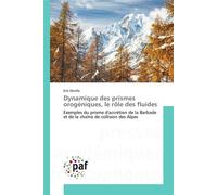Dynamique des prismes orogéniques, le rôle des fluides - Deville-E - P.academiques Francophones - broché - Essai