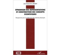 Dynamique des représentations et construction des concepts scientifiques Perspectives pour la didactique des sciences physiques - Jean-Claude Sallaberry - L'harmattan - broché - Essai