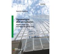 Dynamique des structures, 3e éd.: Application aux ouvrages de génie civil