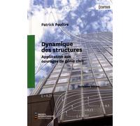 Dynamique des structures, 3e éd.: Application aux ouvrages de génie civil