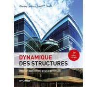 Dynamique des structures Bases et applications pour le génie civil - Pierino Lestuzzi - Presses Polytechniques Romandes - broché - Beau livre