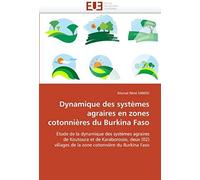 Dynamique Des Systèmes Agraires En Zones Cotonnières Du Burkina Faso