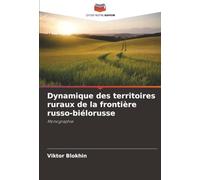Dynamique des territoires ruraux de la frontière russo-biélorusse: Monographie