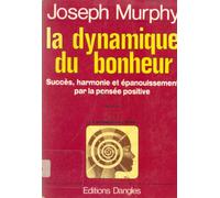 Dynamique du bonheur - Pensée positive