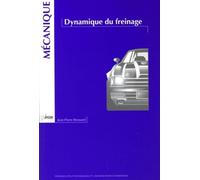 Dynamique du freinage Mécanique - Jean-Pierre Brossard - Presses Polytechniques Romandes - broché - Etude