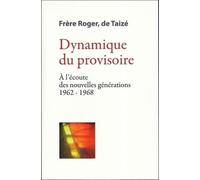 Dynamique Du Provisoire - A L'écoute Des Nouvelles Générations 1962-1968