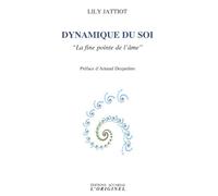 Dynamique du soi: La fine pointe de l'âme