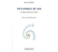 Dynamique du soi: La fine pointe de l'âme