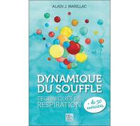Dynamique du souffle - Techniques de respiration - Alain J. Marillac - Chariot D'or Eds - broché - Guide