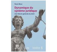 Dynamique Du Système Juridique - Une Théorie Générale Du Droit