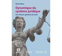 Dynamique du système juridique, une théorie générale du droit