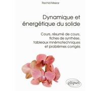 Dynamique Énergétique Du Solide - Cours, Résumé De Cours, Fiches De Synthèse, Tableaux Mnémotechniques Et Problèmes Corrigés