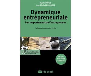Dynamique entrepreneuriale Le comportement de l'entrepreneur - Alain Fayolle - De Boeck Supérieur - broché - Etude