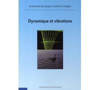 Dynamique et vibrations - Emmanuel de Langres - Ecole Polytechnique Eds - broché - Scolaire / Universitaire