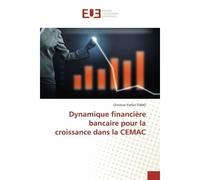 Dynamique financière bancaire pour la croissance dans la CEMAC - Christian Tomo - Universitaires Europeennes - broché - Livre
