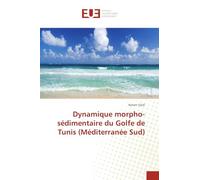 Dynamique morpho-sédimentaire du Golfe de Tunis (Méditerranée Sud)