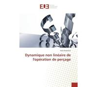 Dynamique non linéaire de l'opération de perçage - Amir Kessentini - Universitaires Europeennes - broché - Livre