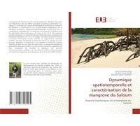 Dynamique spatiotemporelle et caractérisation de la mangrove du Saloum