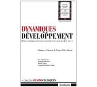 Dynamiques De Developpement - Debats Theoriques Et Enjeux Politiques A L'aube Du 21eme Siecle, Melanges En L'honneur De Georges Walter Ngango