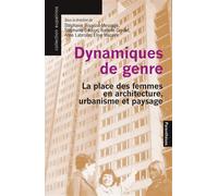 Dynamiques de genre - La place des femmes en architecture, u - Stéphanie Dadour - Parentheses Eds - broché - Monographie