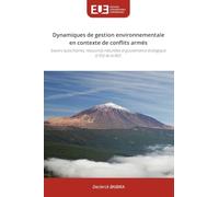 Dynamiques de gestion environnementale en contexte de conflits armés