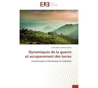 Dynamiques de la guerre et accaparement des terres Concentration et Restitution en Colombie - Carlos David Ramirez Chaves - Universitaires Europeennes - broché - Etude
