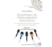 Dynamiques de l'hétérogénéité énonciative Une approche des discours politique, journalistique et littéraire - Christian Manga - Connaissances Et Savoirs - broché - Essai