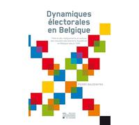 Dynamiques électorales en Belgique: Théorie des réalignements et analyse des résultats des élections législatives en Belgique depuis 1945
