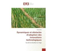 Dynamiques et obstacles d'adoption des innovations technologiques Cas de la riziculture au Togo - Todje Alpha - Universitaires Europeennes - broché - Etude