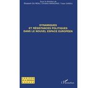 Dynamiques et résistances politiques dans le nouvel espace européen - Traian Sandu - L'harmattan - broché - Essai