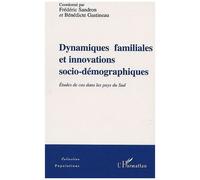 Dynamiques familiales et innovations socio-démographiques Bénédicte Gastineau (Auteur), Frédéric Sandron (Auteur)
