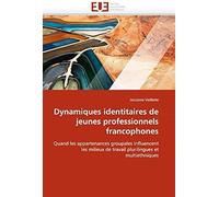 Dynamiques Identitaires De Jeunes Professionnels Francophones