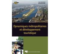 Dynamiques metropolitaines et developpement touristique - Boualem, Kadri - Presses Universite Du Quebec - broché - Essai