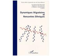 Dynamiques Migratoires Et Rencontres Ethniques - Actes Des Journées Universitaires D'automne, Rennes, 15-16-17 Septembre 1997