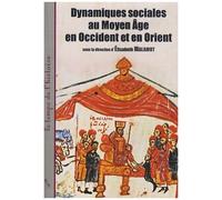Dynamiques Sociales Au Moyen Age En Occident Et En Orient