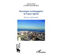 Assia Lounici, Nabila Bestandji – Dynamiques sociolangagières de l'espace algérois – Broché