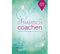 Dynamisch Coachen: Balans tussen zingeving & resultaat