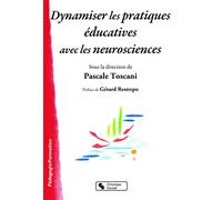 Dynamiser les pratiques éducatives avec les neurosciences