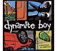 Dynamite Boy - Somewhere in America
